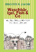 Waschbär, Igel, Floh & Co