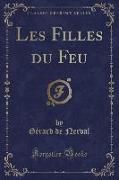 Les Filles du Feu (Classic Reprint)