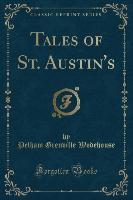Tales of St. Austin's (Classic Reprint)