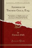 Address of Thomas Gold, Esq