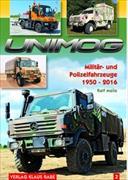 Unimog Militär- und Polizeifahrzeuge 1950 - 2016 Bd.2