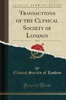 Transactions of the Clinical Society of London, Vol. 5 (Classic Reprint)