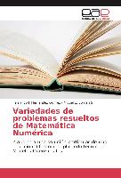 Variedades de problemas resueltos de Matemática Numérica