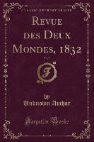 Revue des Deux Mondes, 1832, Vol. 5 (Classic Reprint)