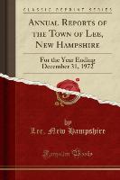 Annual Reports of the Town of Lee, New Hampshire