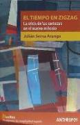 El tiempo en zigzag : la crisis de las certezas en el nuevo milenio