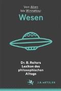 Dr. B. Reiters Lexikon des philosophischen Alltags: Wesen