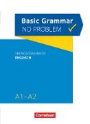 Grammar no problem, Basic Grammar no problem, A1/A2, Übungsgrammatik Englisch, Mit beiliegendem Lösungsschlüssel