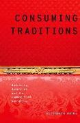 Consuming Traditions: Modernity, Modernism, and the Commodified Authentic