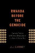 Rwanda Before the Genocide