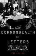 Commonwealth of Letters: British Literary Culture and the Emergence of Postcolonial Aesthetics