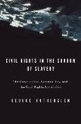 Civil Rights in the Shadow of Slavery: The Constitution, Common Law, and the Civil Rights Act of 1866