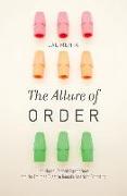 Allure of Order: High Hopes, Dashed Expectations, and the Troubled Quest to Remake American Schooling