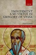 Embodiment and Virtue in Gregory of Nyssa: An Anagogical Approach