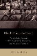 Black Print Unbound: The Christian Recorder, African American Literature, and Periodical Culture