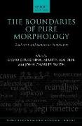 The Boundaries of Pure Morphology: Diachronic and Synchronic Perspectives