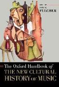 Oxford Handbook of the New Cultural History of Music