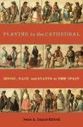 Playing in the Cathedral: Music, Race, and Status in New Spain