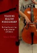 Teaching Healthy Musicianship