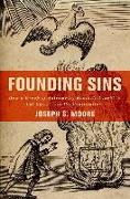 Founding Sins: How a Group of Antislavery Radicals Fought to Put Christ Into the Constitution