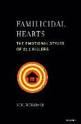 Familicidal Hearts: The Emotional Styles of 211 Killers