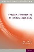 Specialty Competencies in Forensic Psychology