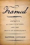 Framed: America's Fifty-One Constitutions and the Crisis of Governance