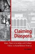 Claiming Diaspora: Music, Transnationalism, and Cultural Politics in Asian/Chinese America