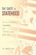 Quest for Statehood: Korean Immigrant Nationalism and U.S. Sovereignty, 1905-1945