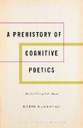 A Prehistory of Cognitive Poetics