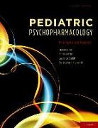 Pediatric Psychopharmacology: Principles and Practice