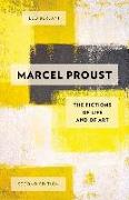 Marcel Proust: The Fictions of Life and of Art