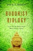 Buddhist Biology: Ancient Eastern Wisdom Meets Modern Western Science