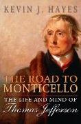 Road to Monticello: The Life and Mind of Thomas Jefferson
