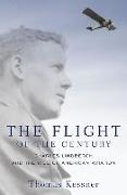 The Flight of the Century: Charles Lindbergh & the Rise of American Aviation