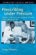 Prescribing Under Pressure: Parent-Physician Conversations and Antibiotics