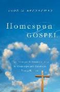 Homespun Gospel: The Triumph of Sentimentality in Contemporary American Evangelicalism