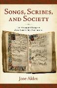 Songs, Scribes, and Society: The History and Reception of the Loire Valley Chansonniers