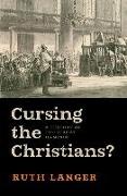 Cursing the Christians?: A History of the Birkat Haminim