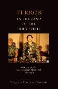 Terror in the Land of the Holy Spirit: Guatemala Under General Efrain Rios Montt 1982-1983