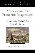 Miracles and the Protestant Imagination: The Evangelical Wonder Book in Reformation Germany