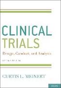 Clinical Trials: Design, Conduct and Analysis