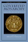 Contested Monarchy: Integrating the Roman Empire in the Fourth Century Ad