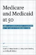 Medicare and Medicaid at 50: America's Entitlement Programs in the Age of Affordable Care