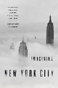 Imagining New York City: Literature, Urbanism, and the Visual Arts, 1890-1940