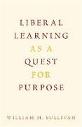 Liberal Learning as a Quest for Purpose