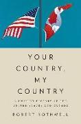 Your Country, My Country: A Unified History of the United States and Canada