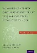 Meaning-Centered Group Psychotherapy for Patients with Advanced Cancer: A Treatment Manual