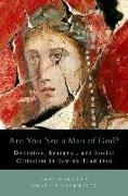 Are You Not a Man of God?: Devotion, Betrayal, and Social Criticism in Jewish Tradition