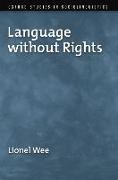 Language without Rights